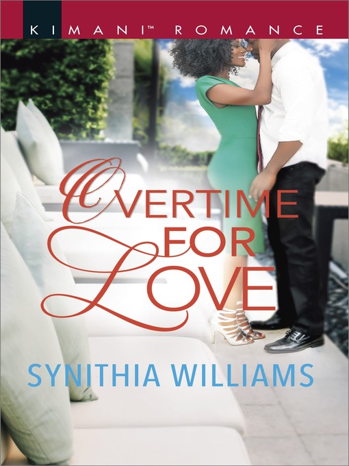 Title details for Overtime for Love by Synithia Williams - Available
